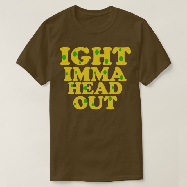 T-shirt Ight imma tête hors mème (Design devant)
