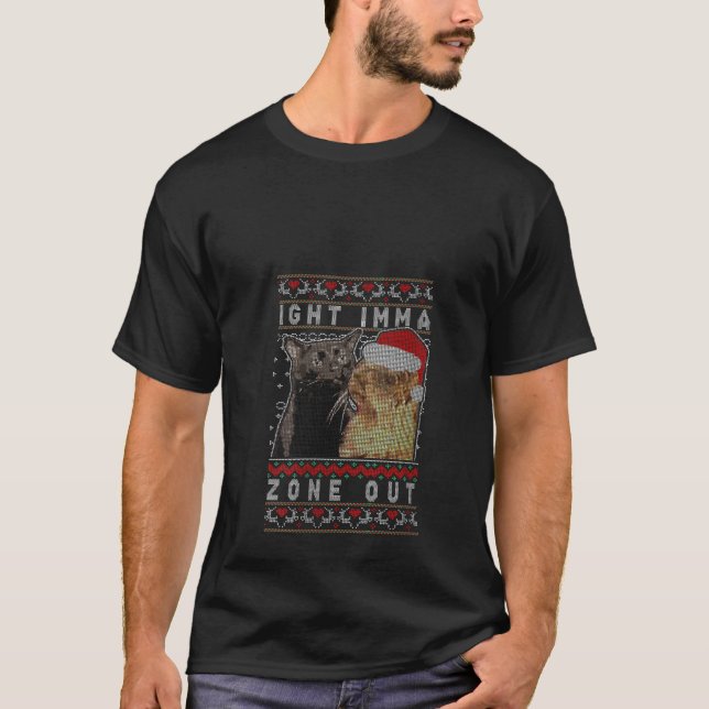 T-shirt Ight Imma Zone Hors Chat Staring Christmas Sweater (Devant)
