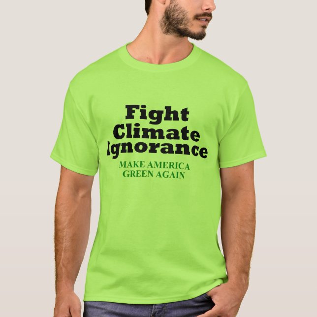 T-shirt Ignorance de climat de combat (Devant)