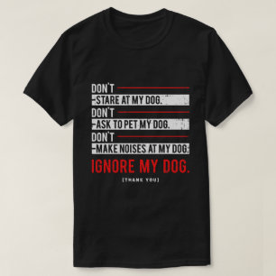 T-shirt Ignorer Mon Chien Formation de Chien de Service