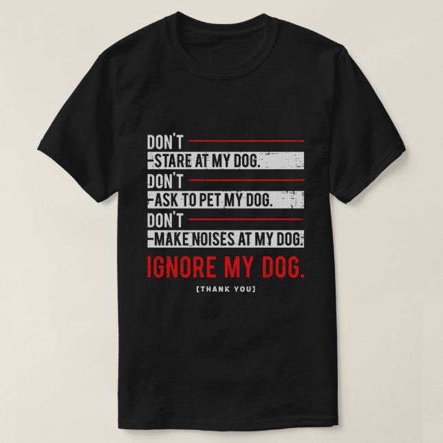 T-shirt Ignorer Mon Chien Formation de Chien de Service (Design devant)