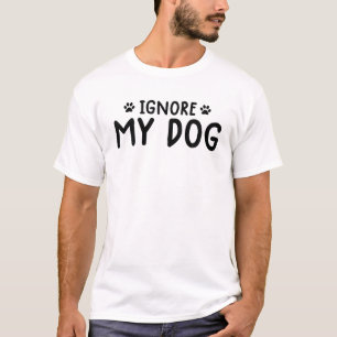 T-shirt Ignorer Mon Entraîneur De Chiens Drôle Service Ent