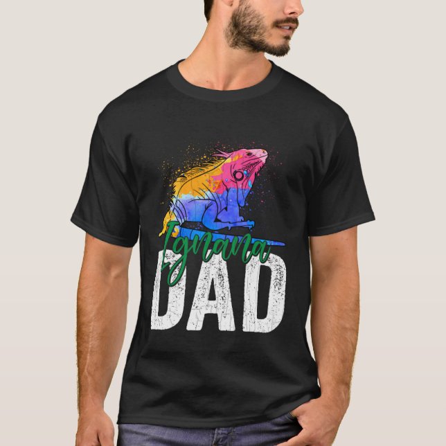 T-shirt Iguana Dad  Reptiles  Pet Reptile Owner Graphic (Devant)