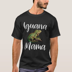 T-shirt Iguana Mama Iguana Maman Iguana Lizard Pet Reptile