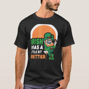 T-shirt Iirish J'Étais Un Peu Plus Prettier Irlande St Par