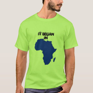 T-shirt IL A COMMENCÉ en Afrique