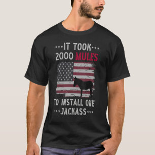 T-shirt Il A Fallu 2000 Mules Pour Installer Un Devis De V