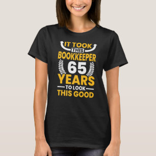 T-shirt Il a fallu 65 ans à ce gardien de livres pour avoi