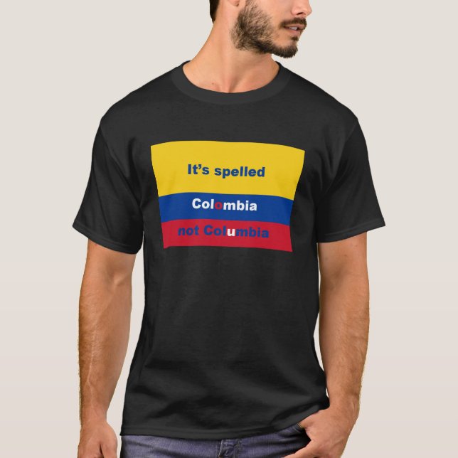 T-shirt Il a orthographié la Colombie pas Colombie (Devant)