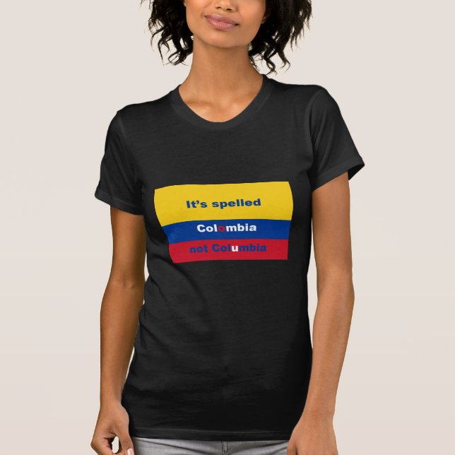 T-shirt Il a orthographié la Colombie pas Colombie (Devant)
