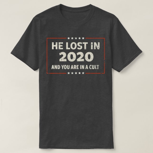 T-shirt Il a perdu en 2020 (Design devant)