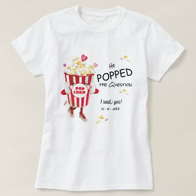 T-shirt Il a posé la question Popcorn Fiançailles  (Design devant)