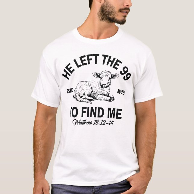 T-shirt Il A Quitté Les 99 Pour Me Trouver, La Bible Verse (Devant)