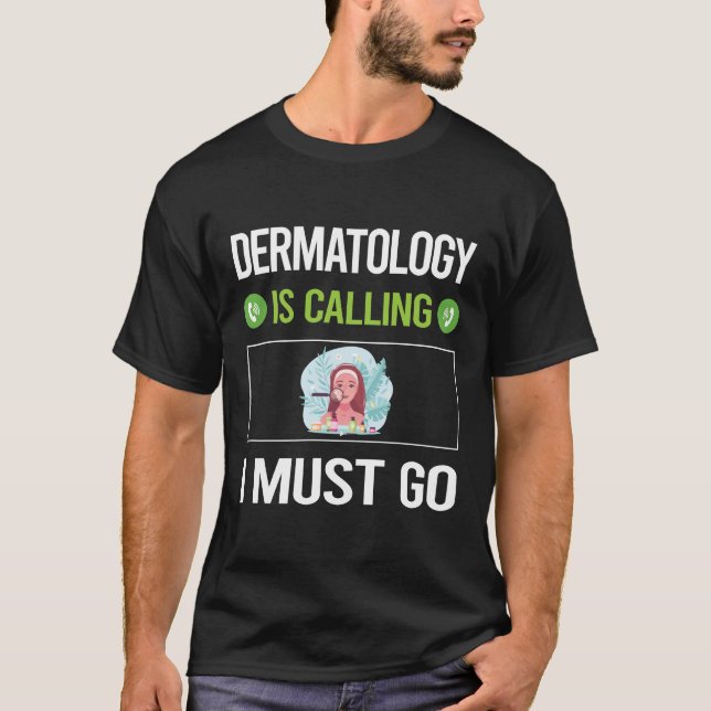 T-shirt Il Appelle La Dermatologie Dermatologue (Devant)