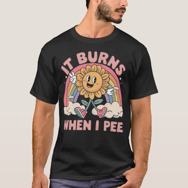 T-shirt Il Brûle Quand Je Pisse (Devant)