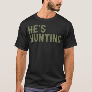 T-shirt Il Chasse Drôle Chasse L'Art De La Femme Pour Les