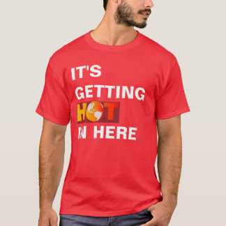 T-shirt Il entre chaud ici