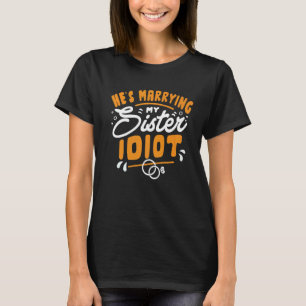 T-shirt Il épouse ma sœur Fiançailles Enterrement de vie d