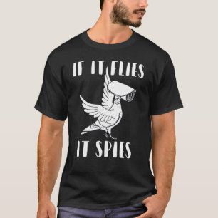 T-shirt Il espionne la théorie du complot Les oiseaux ne 