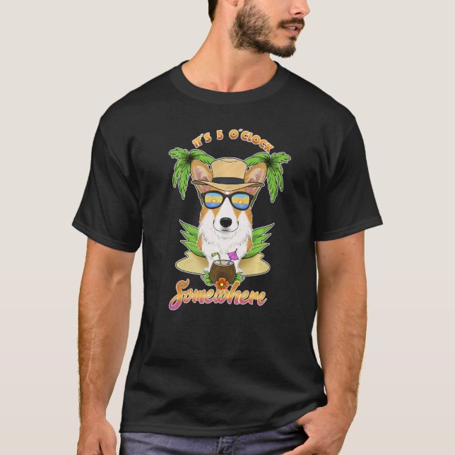 T-shirt Il est 5 heures quelque part buvant Welsh Corgi (Devant)