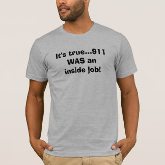 T-shirt Il est… 911 vrais ÉTAIT un travail intérieur !