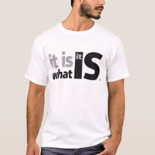 T-shirt Il est ce qui est il