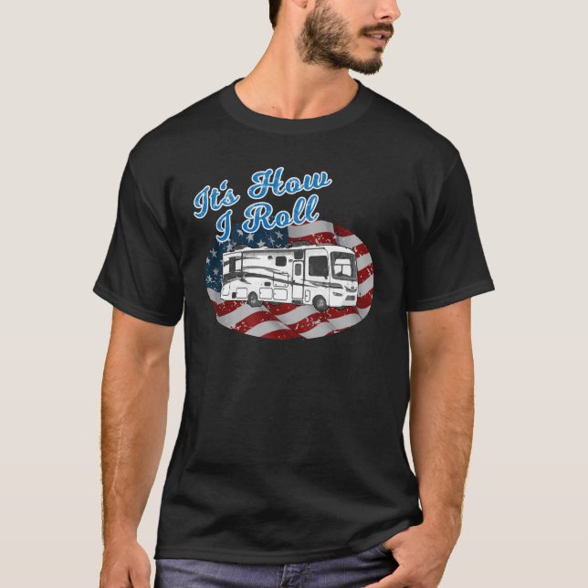 T-shirt Il est comment je roule le drapeau de Motorhome rv (Devant)