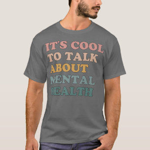 T-shirt Il est Cool de parler de sensibilisation à la sant