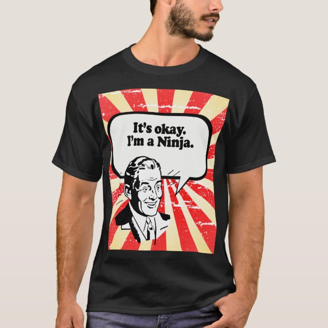 T-shirt IL est CORRECT, je suis A NINJA. (Devant)