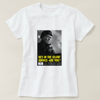 T-shirt Il est dans le service silencieux - et vous ? --