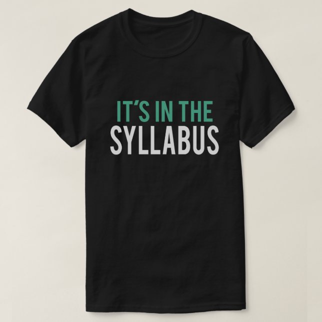 T-shirt Il est dans l'humour de professeur du programme | (Design devant)
