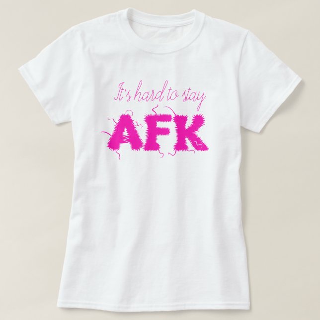 T-shirt Il est difficile de rester AFK loin du clavier Drô (Design devant)