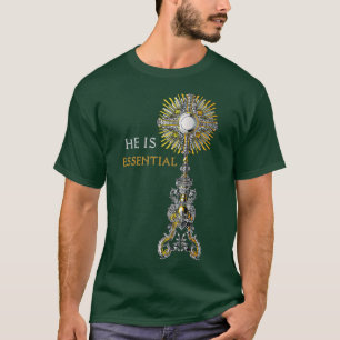 T-shirt Il est essentiel Monstrance catholique Messe Saint