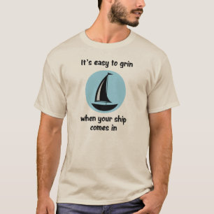 T-shirt Il est facile de grimacer… quand votre bateau