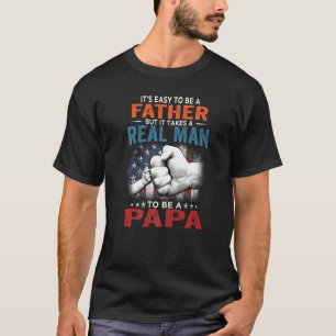 T-shirt Il Est Facile D'Être Un Père, Mais Il Faut Un Vrai