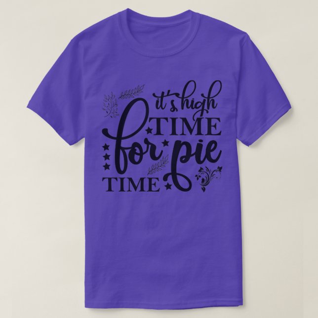T-shirt Il est grand temps pour les tartes (Design devant)