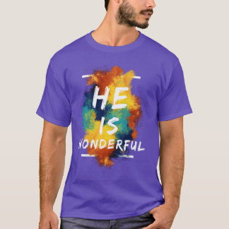 T-shirt Il est merveilleux Citations chrétiennes amis