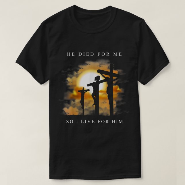 T-shirt Il est mort pour moi, modèle chrétien (Design devant)