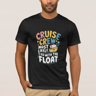 T-shirt Il Est Probable Que L'Équipage De Croisières Flott