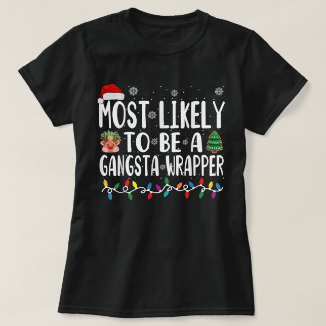 T-shirt Il Est Probable Qu'Il Soit Un Enveloppeur Gangsta  (Design devant)