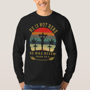 T-shirt Il est ressuscité Il n'est pas ici Jésus Christ Cr