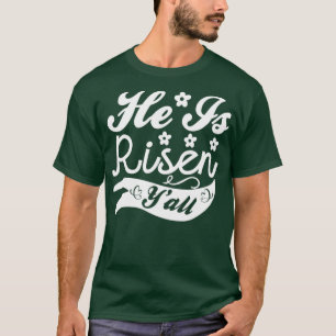 T-shirt Il Est Ressuscité Yall Joyeux Jour De Pâques