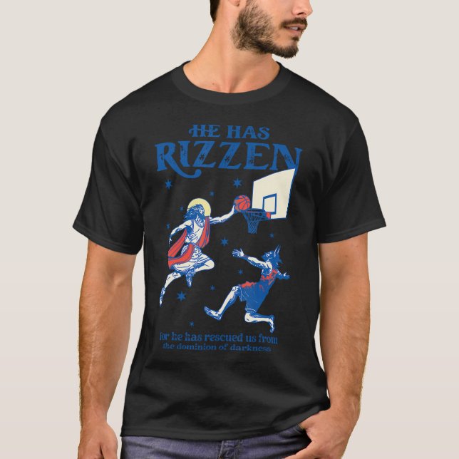 T-shirt Il Est Rizzin Il Est Ressuscité Il A Rizzen Jésus  (Devant)