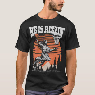 T-shirt Il Est Rizzin Jesus Basketball Jump