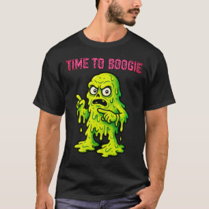 T-shirt Il est temps de Boogie - Booger Monster