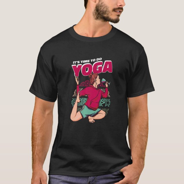 T-shirt Il est temps de faire Yoga Entraînement spirituel  (Devant)