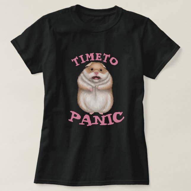 T-shirt Il Est Temps De Paniquer (Design devant)