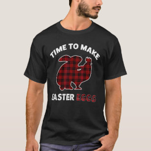 T-shirt Il Est Temps De Rendre Les Oeufs De Pâques Drôle L