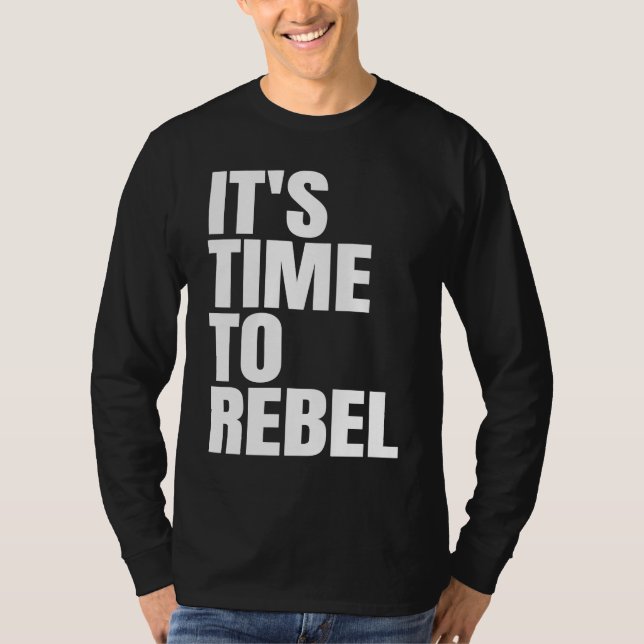 T-shirt Il est temps de se rebeller (Devant)