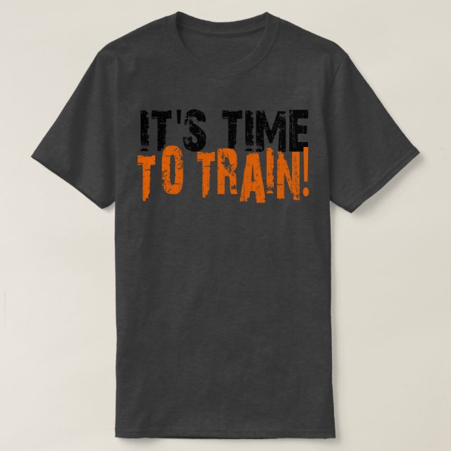 T-shirt il est temps de s'entraîner (Design devant)